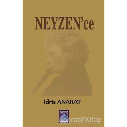 Neyzence - İdris Anarat - Göl Yayıncılık
