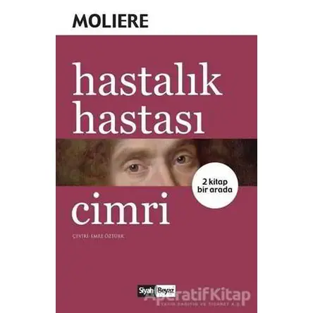 Hastalık Hastası - Cimri (2 Kitap Birarada) - Moliere - Siyah Beyaz Yayınları