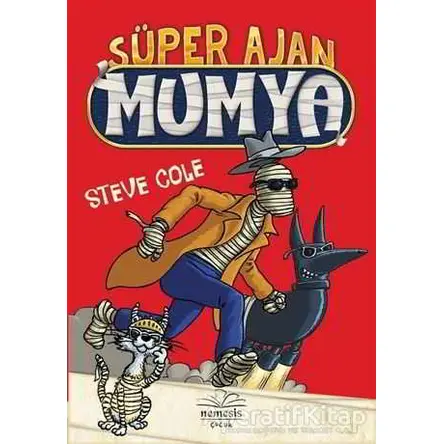 Süper Ajan Mumya - Steve Cole - Nemesis Kitap