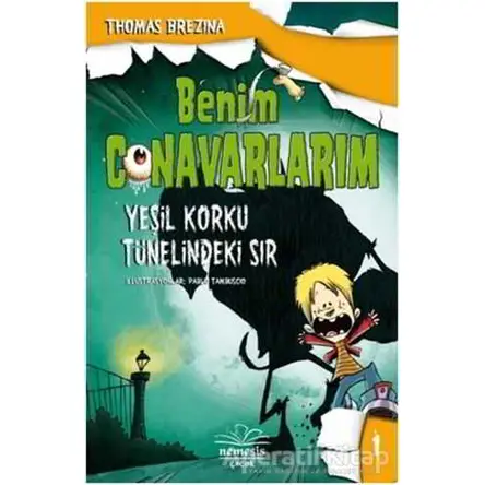 Yeşil Korku Tünelindeki Sır - Benim Canavarlarım 1 - Thomas Brezina - Nemesis Kitap