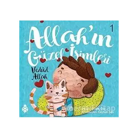Allahın Güzel İsimleri 1 - Vedud - Özkan Öze - Uğurböceği Yayınları