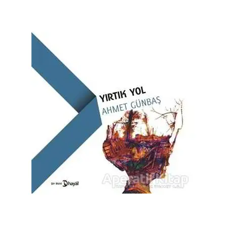 Yırtık Yol - Ahmet Günbaş - Hayal Yayınları