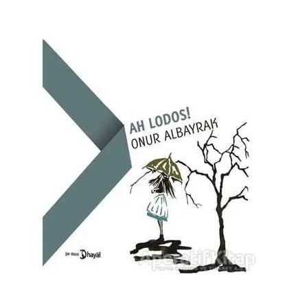 Ah Lodos! - Onur Albayrak - Hayal Yayınları
