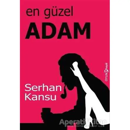 En Güzel Adam - Serhan Kansu - Hayal Yayınları