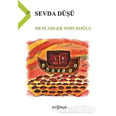 Sevda Düşü - Deni Adler Topuzoğlu - Hayal Yayınları