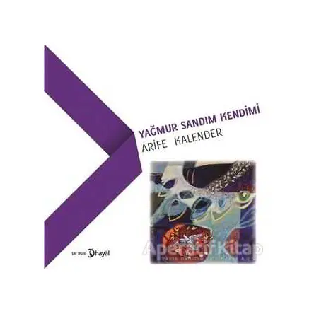 Yağmur Sandım Kendimi - Arife Kalender - Hayal Yayınları