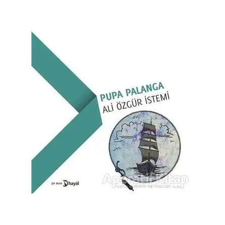 Pupa Palanga - Ali Özgür İstemi - Hayal Yayınları