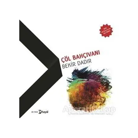 Çöl Bahçıvanı - Bekir Dadır - Hayal Yayınları