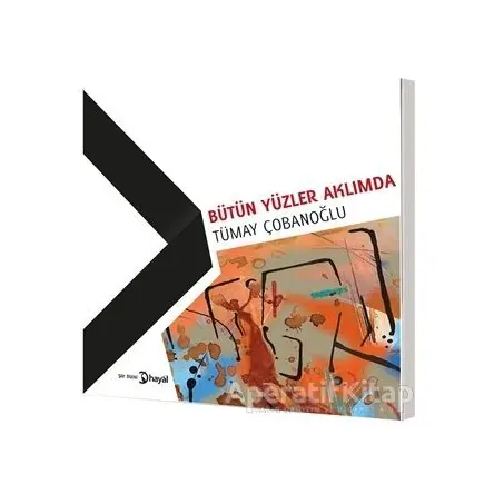Bütün Yüzler Aklımda - Tümay Çobanoğlu - Hayal Yayınları