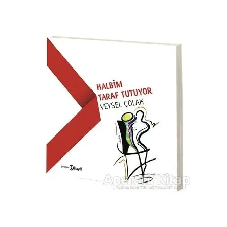 Kalbim Taraf Tutuyor - Veysel Çolak - Hayal Yayınları