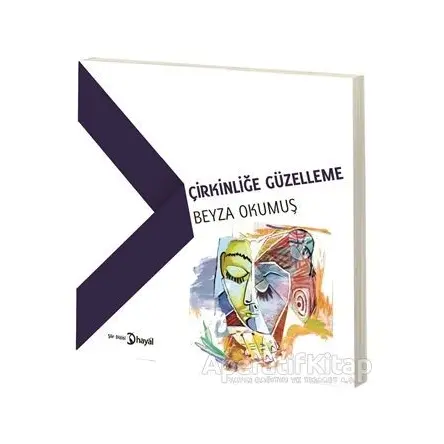 Çirkinliğe Güzelleme - Beyza Okumuş - Hayal Yayınları