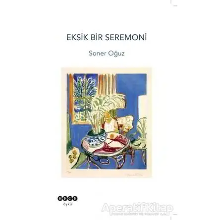 Eksik Bir Seremoni - Soner Oğuz - Hece Yayınları