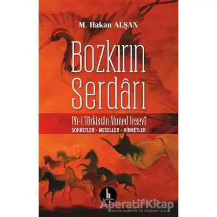 Bozkırın Serdarı - M. Hakan Alşan - H Yayınları