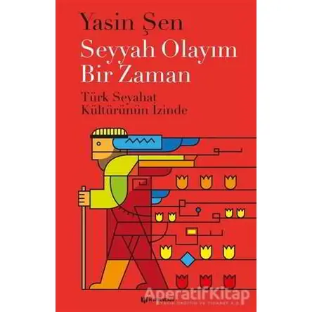 Seyyah Olayım Bir Zaman - Yasin Şen - H Yayınları