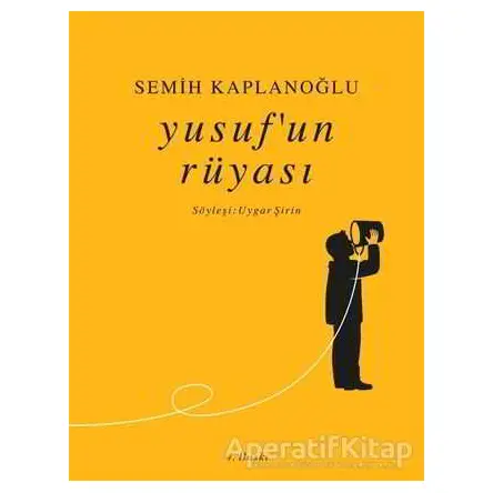 Yusuf’un Rüyası - Semih Kaplanoğlu - H Yayınları