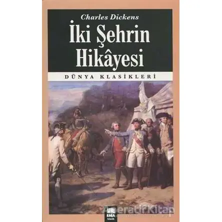 İki Şehrin Hikayesi - Charles Dickens - Ema Kitap