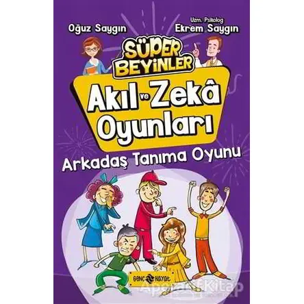Arkadaş Tanıma Oyunu - Akıl ve Zeka Oyunları 3 - Oğuz Saygın - Genç Hayat