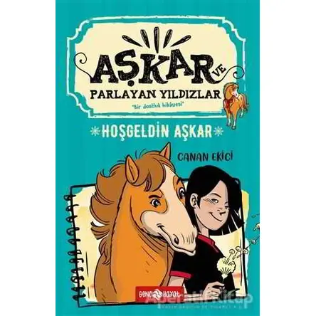 Hoşgeldin Aşkar - Aşkar ve Parlayan Yıldızlar - Canan Ekici - Genç Hayat