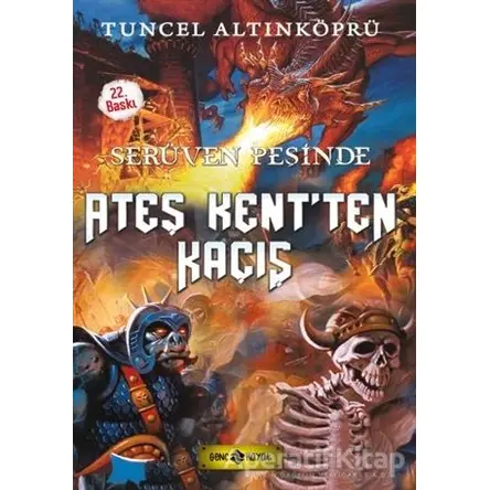 Serüven Peşinde 2 - Ateş Kent’ten Kaçış - Tuncel Altınköprü - Genç Hayat