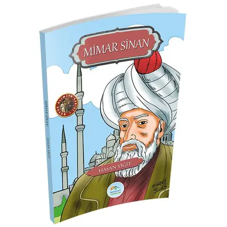 Mimar Sinan - Hasan Yiğit - Maviçatı Yayınları
