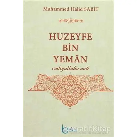 Huzeyfe Bin Yeman - Muhammed Halid Sabit - Beka Yayınları