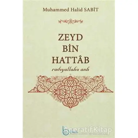 Zeyd Bin Hattab - Muhammed Halid Sabit - Beka Yayınları