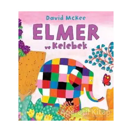 Elmer ve Kelebek - David McKee - Mikado Yayınları