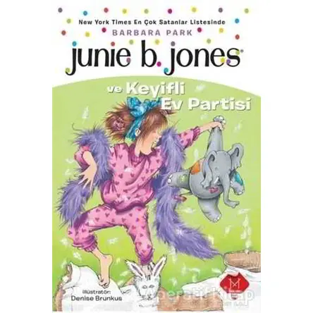 Junie B. Jones ve Keyifli Ev Partisi - Barbara Park - Mikado Yayınları