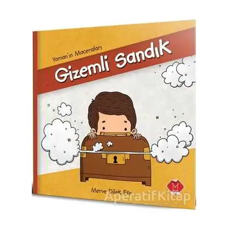 Gizemli Sandık - Yamanın Maceraları - Merve Dilek Efe - Mikado Yayınları