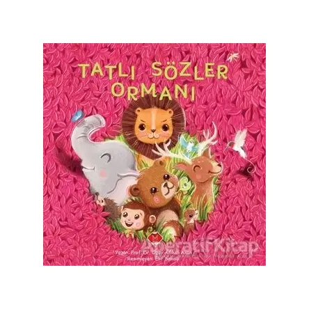 Tatlı Sözler Ormanı - Özay Akan - Mikado Yayınları
