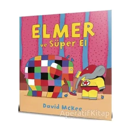 Elmer ve Süper El - David McKee - Mikado Yayınları