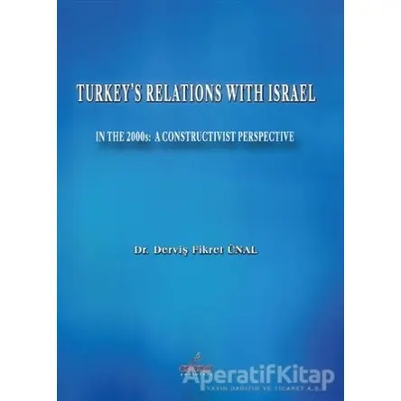 Turkeys Relations With Israel - Derviş Fikret Ünal - Astana Yayınları