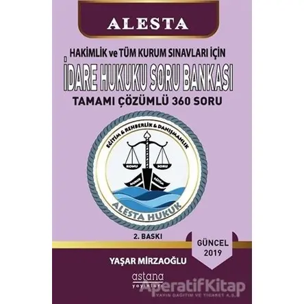 2019 Hakimlik ve Tüm Kurum Sınavları İçin İdare Hukuku Soru Bankası Tamamı Çözümlü 360 Soru