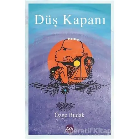 Düş Kapanı - Özge Budak - Aya Kitap