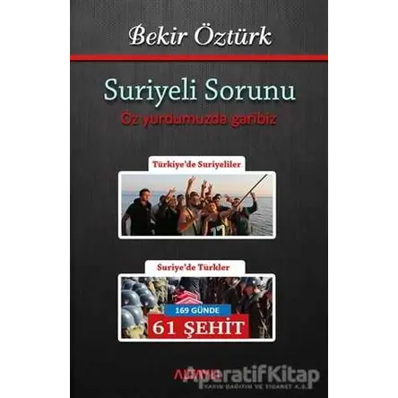 Suriyeli Sorunu - Bekir Öztürk - Altaylı Yayınları