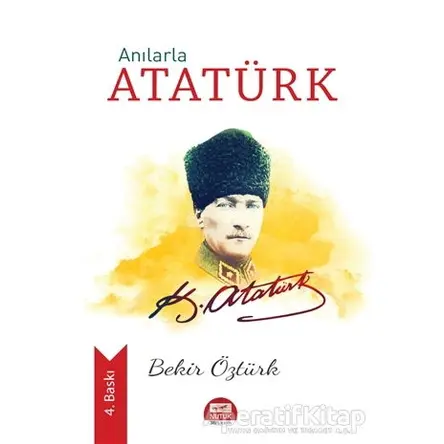 Anılarla Atatürk - Bekir Öztürk - Altaylı Yayınları