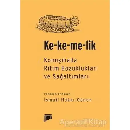 Ke-ke-me-lik - İsmail Hakkı Gönen - Pan Yayıncılık