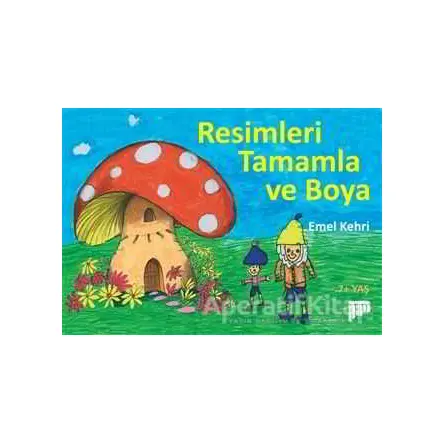 Resimleri Tamamla ve Boya - Emel Kehri - Pan Yayıncılık