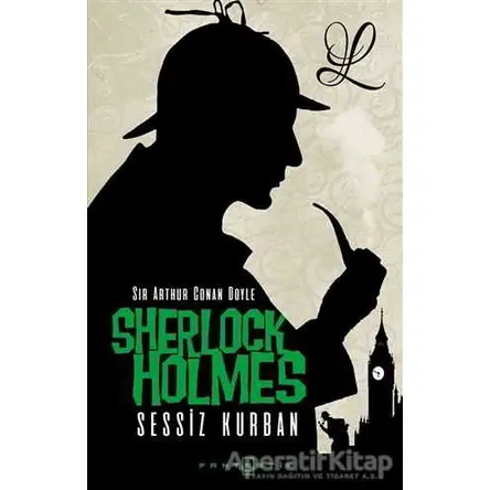 Sherlock Holmes - Sessiz Kurban - Sir Arthur Conan Doyle - Fantastik Kitap