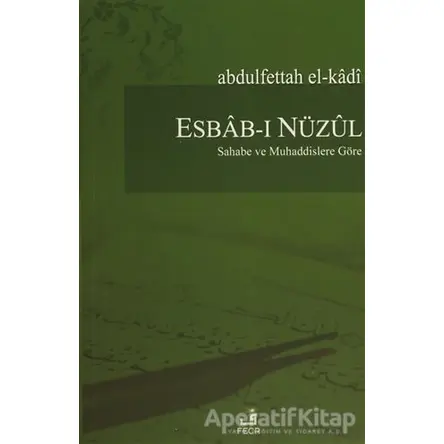Esbab-ı Nüzul - Abdulfettah El-Kadi - Fecr Yayınları