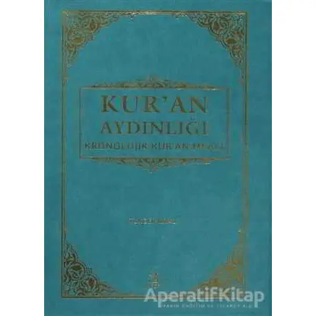 Kuran Aydınlığı - Kronolojik Kuran Meali (Şamua, Metinsiz) - Tuncer Namlı - Fecr Yayınları