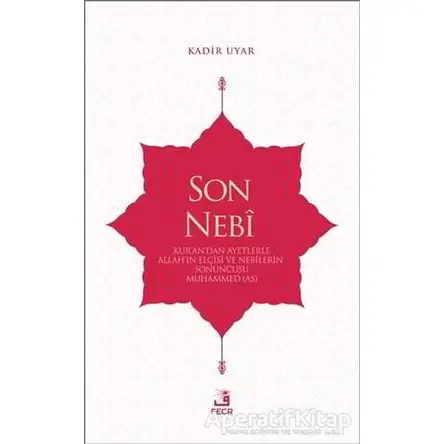 Son Nebi - Kadir Uyar - Fecr Yayınları