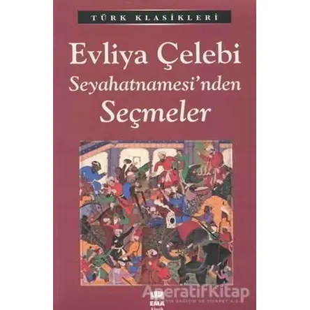 Evliya Çelebi Seyahatnamesinde Seçmeler - Ema Kitap