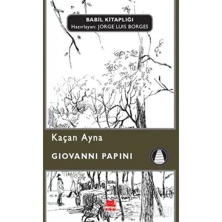 Kaçan Ayna - Giovanni Papini - Kırmızı Kedi Yayınevi