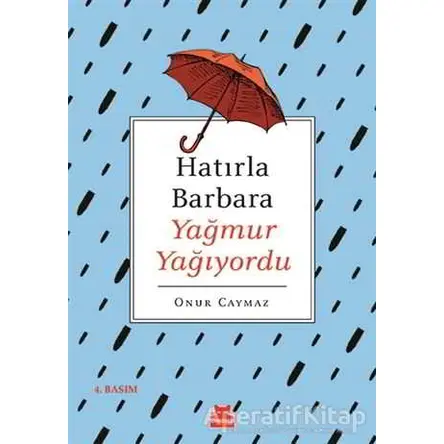 Hatırla Barbara Yağmur Yağıyordu - Onur Caymaz - Kırmızı Kedi Yayınevi