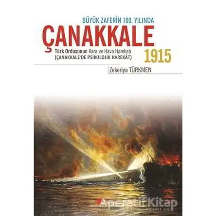 Çanakkale 1915 - Zekeriya Türkmen - Berikan Yayınevi