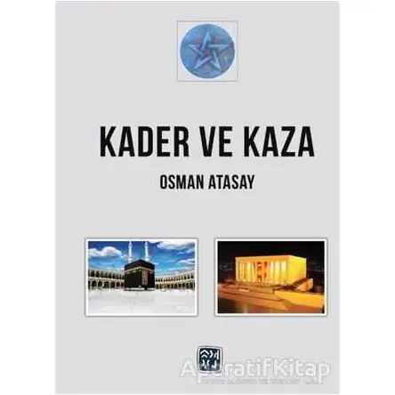 Kader ve Kaza - Osman Atasay - Kutlu Yayınevi
