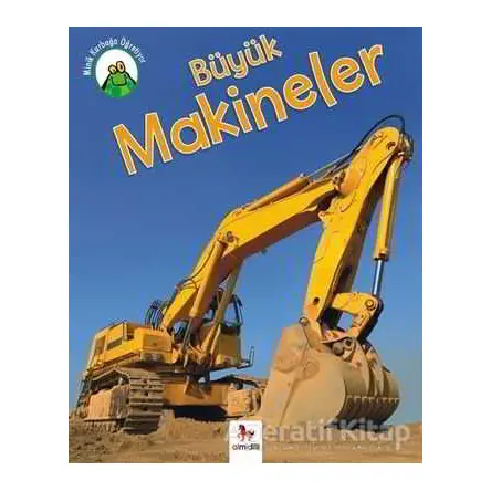Minik Kurbağa Öğretiyor - Büyük Makineler - Annabelle Lynch - Almidilli