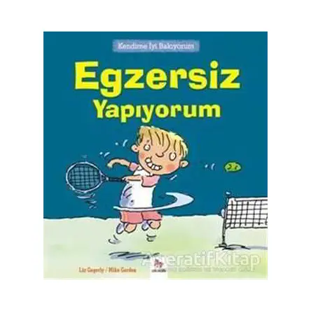 Kendime İyi Bakıyorum - Egzersiz Yapıyorum - Liz Gogerly - Almidilli