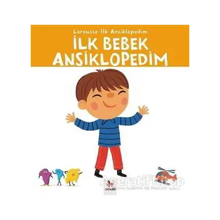 Larousse İlk Ansiklopedim - İlk Bebek Ansiklopedim - Kolektif - Almidilli